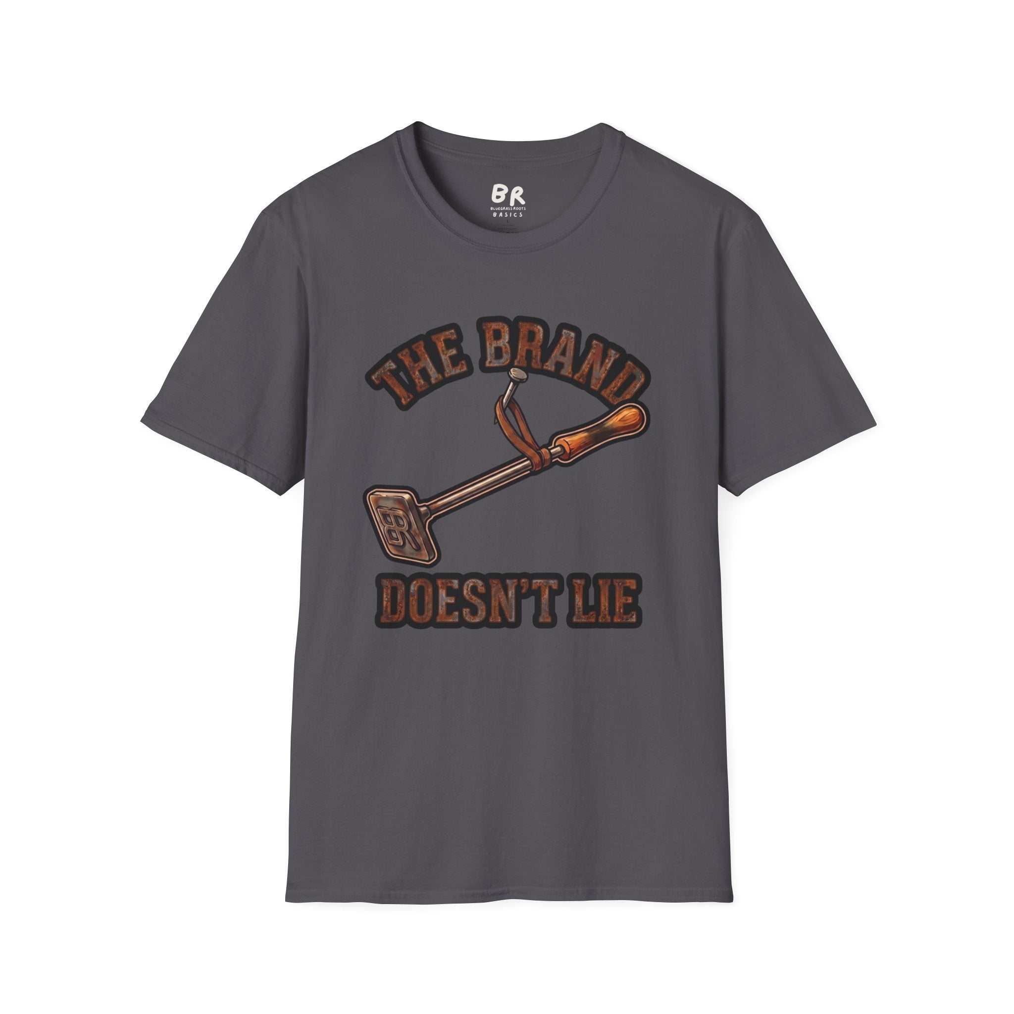 Ranch Shirt — "The Brand Doesn't Lie" Cattle Branding Iron Tee