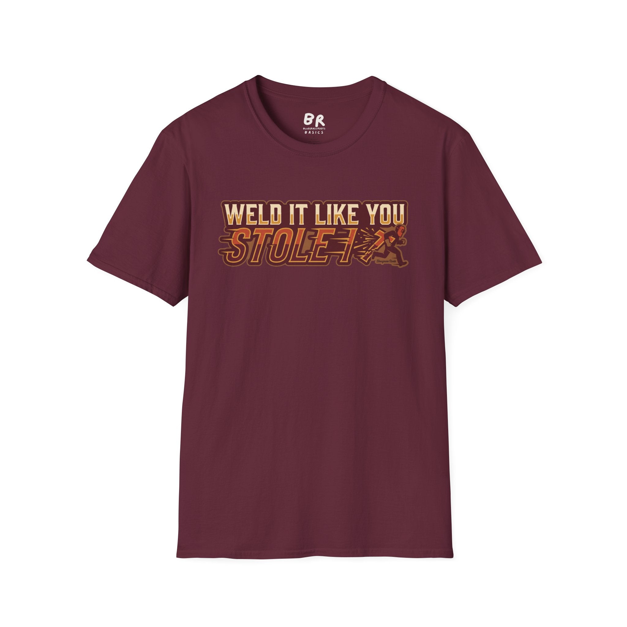 Weld It Like You Stole It welder shirt, Weld It Like You Stole It funny welding design