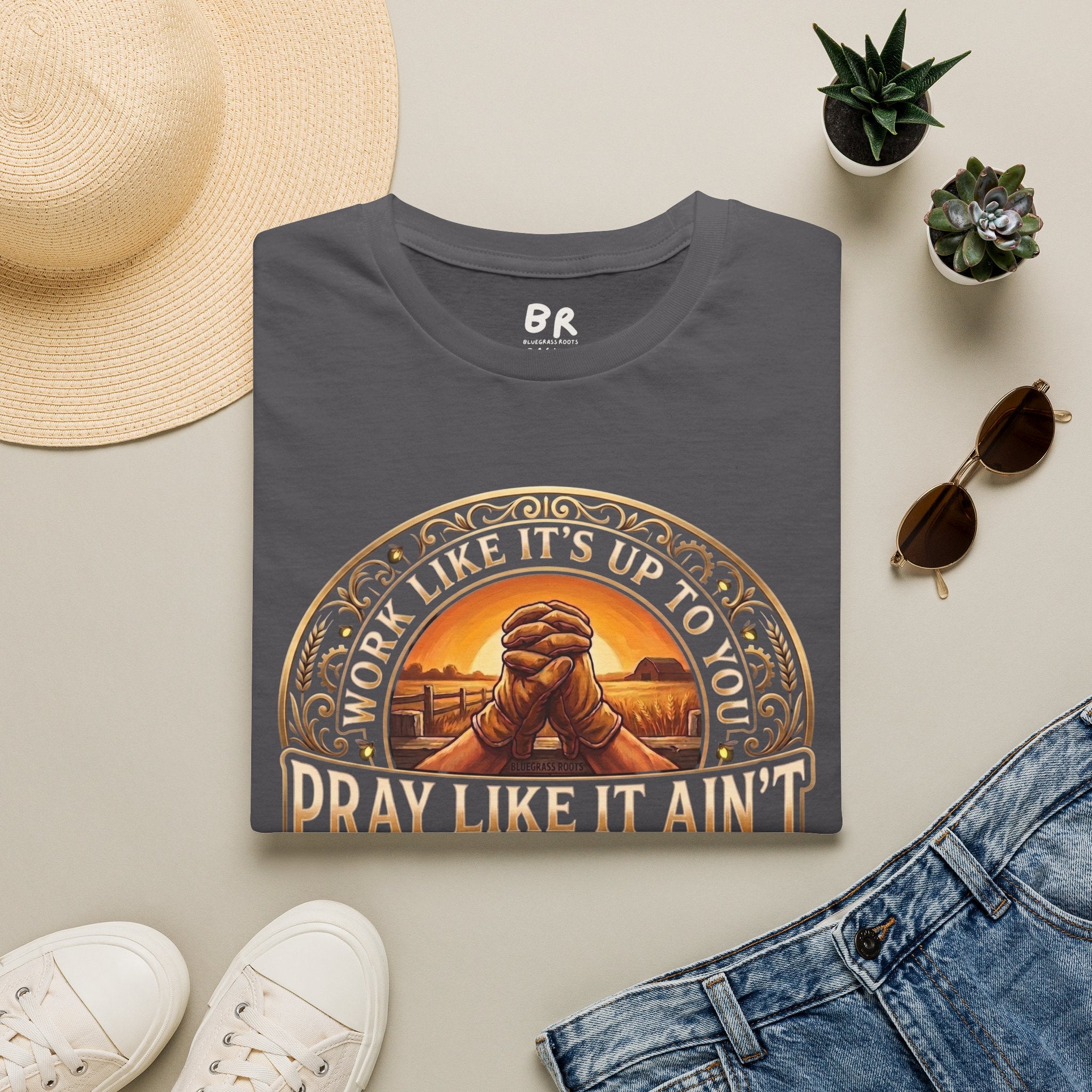 Work Like It's Up to You jesus shirt, Work Like It's Up to You, Pray Like It Ain't praying hands design