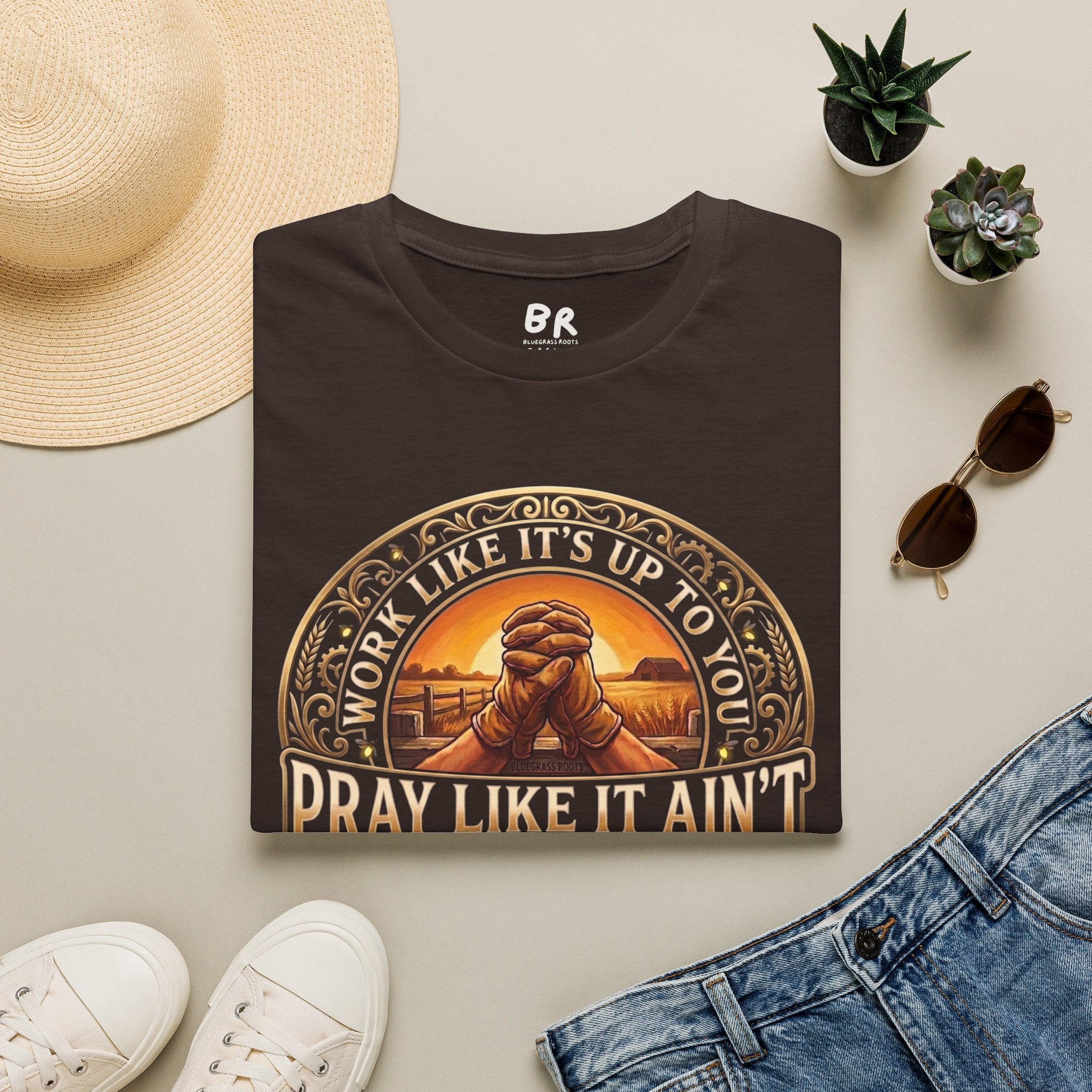 Work Like It's Up to You jesus shirt, Work Like It's Up to You, Pray Like It Ain't praying hands design