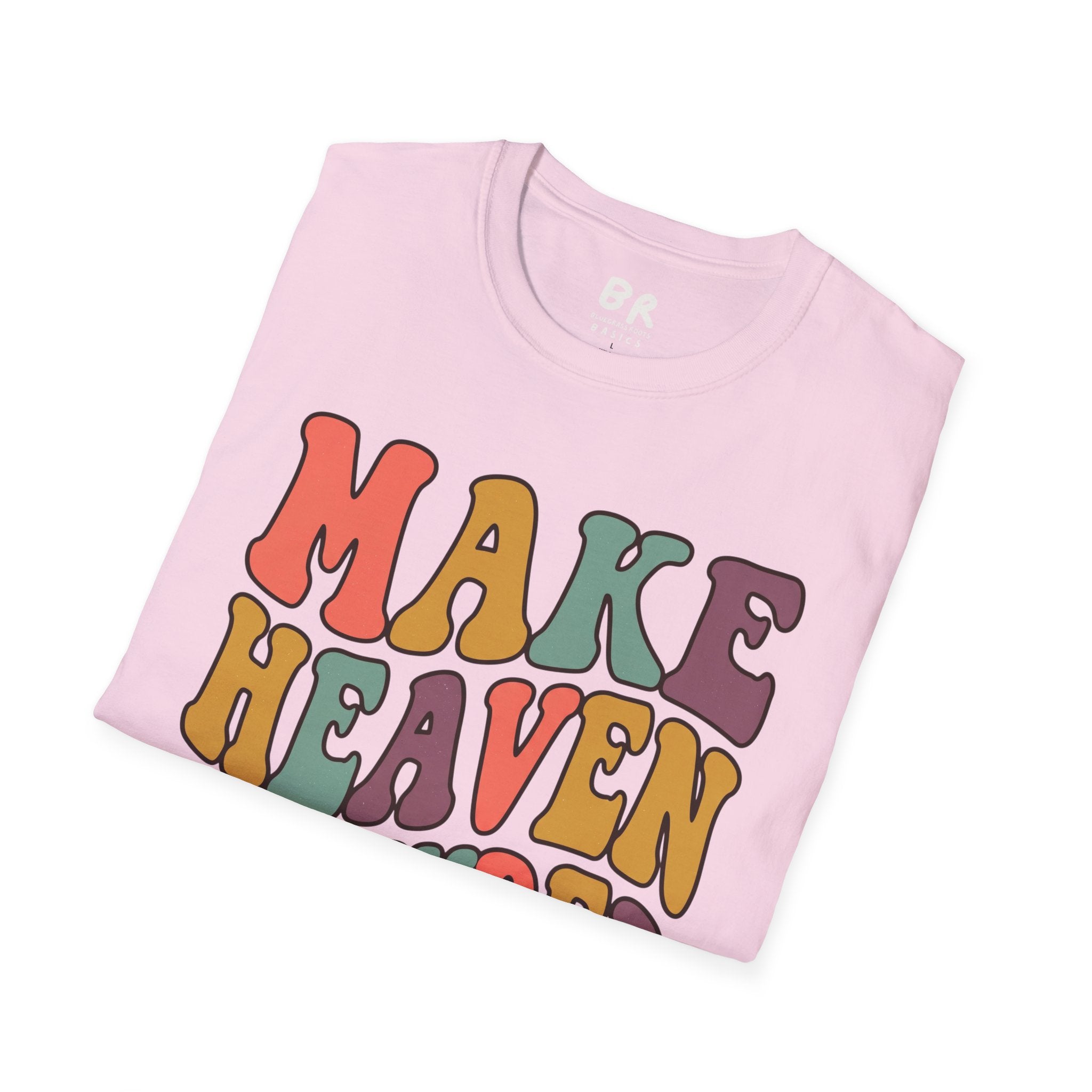 Make Heaven Crowded groovy shirt