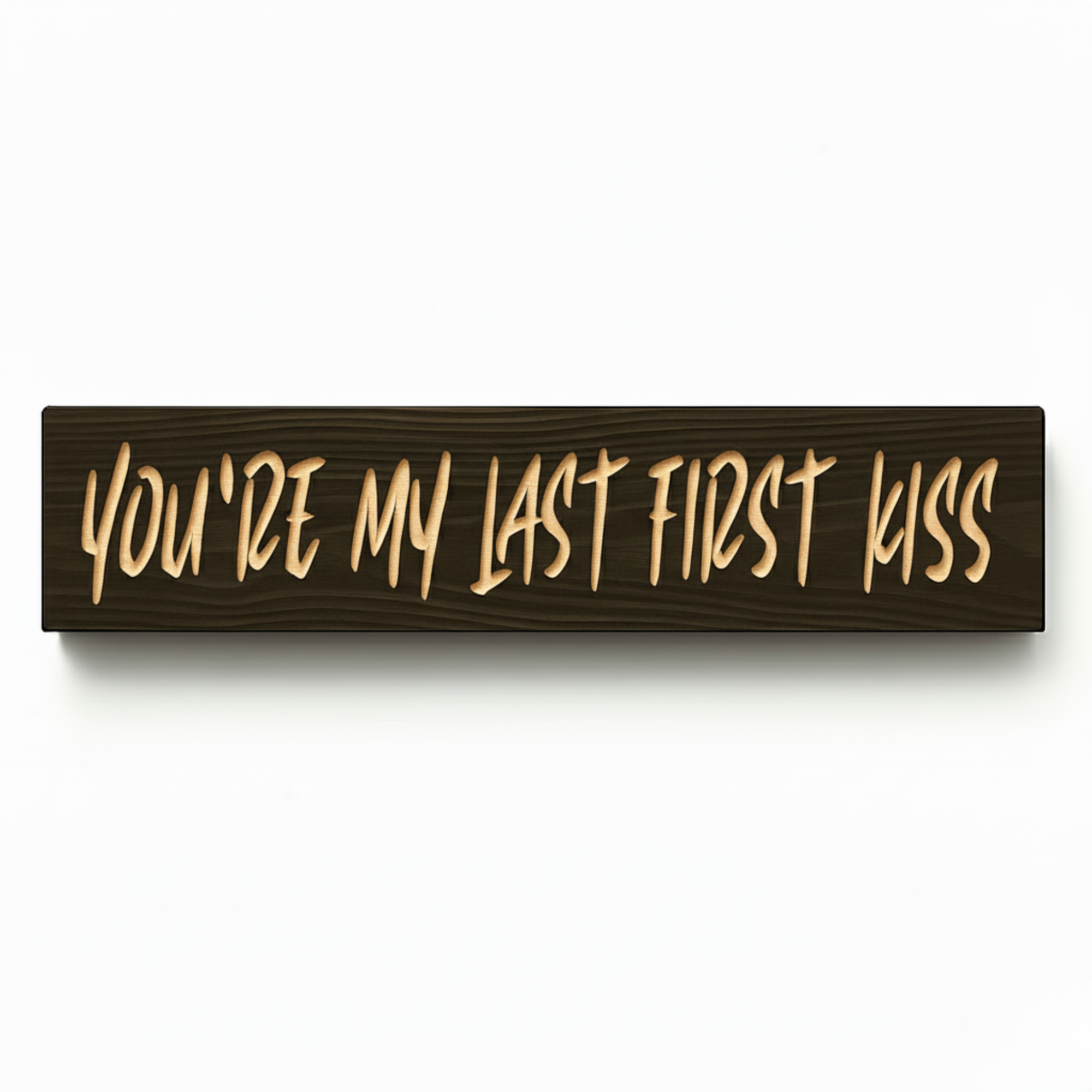 youre-my-last-first-kiss-carved-wood-sign-front-view-handmade-in-kentucky