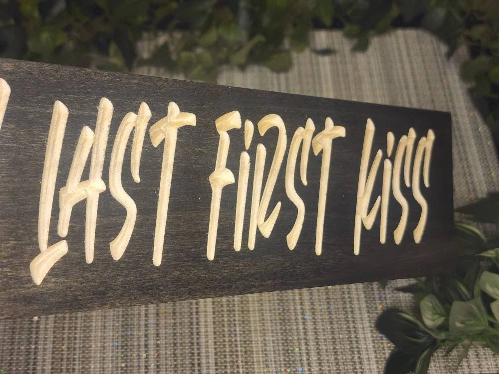 Personalized You’re My Last First Kiss wood sign for meaningful relationship decor
