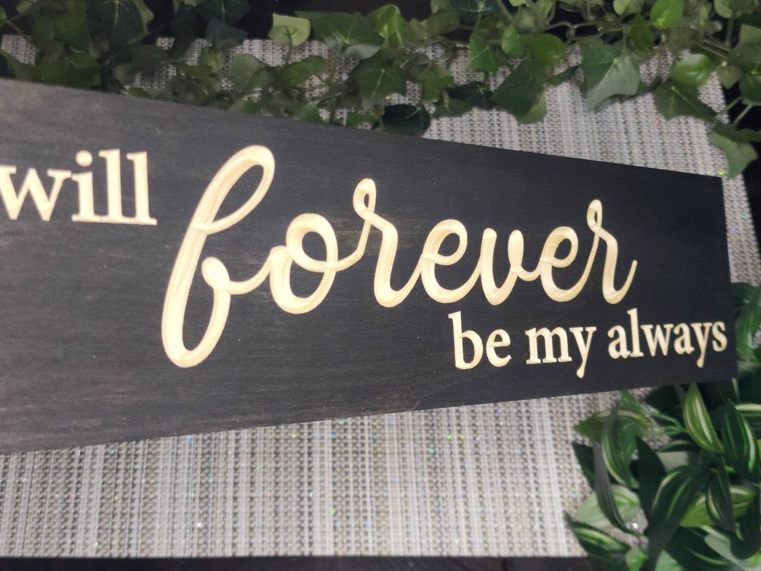 Romantic love quote sign for Valentine’s Day or anniversary celebrations.