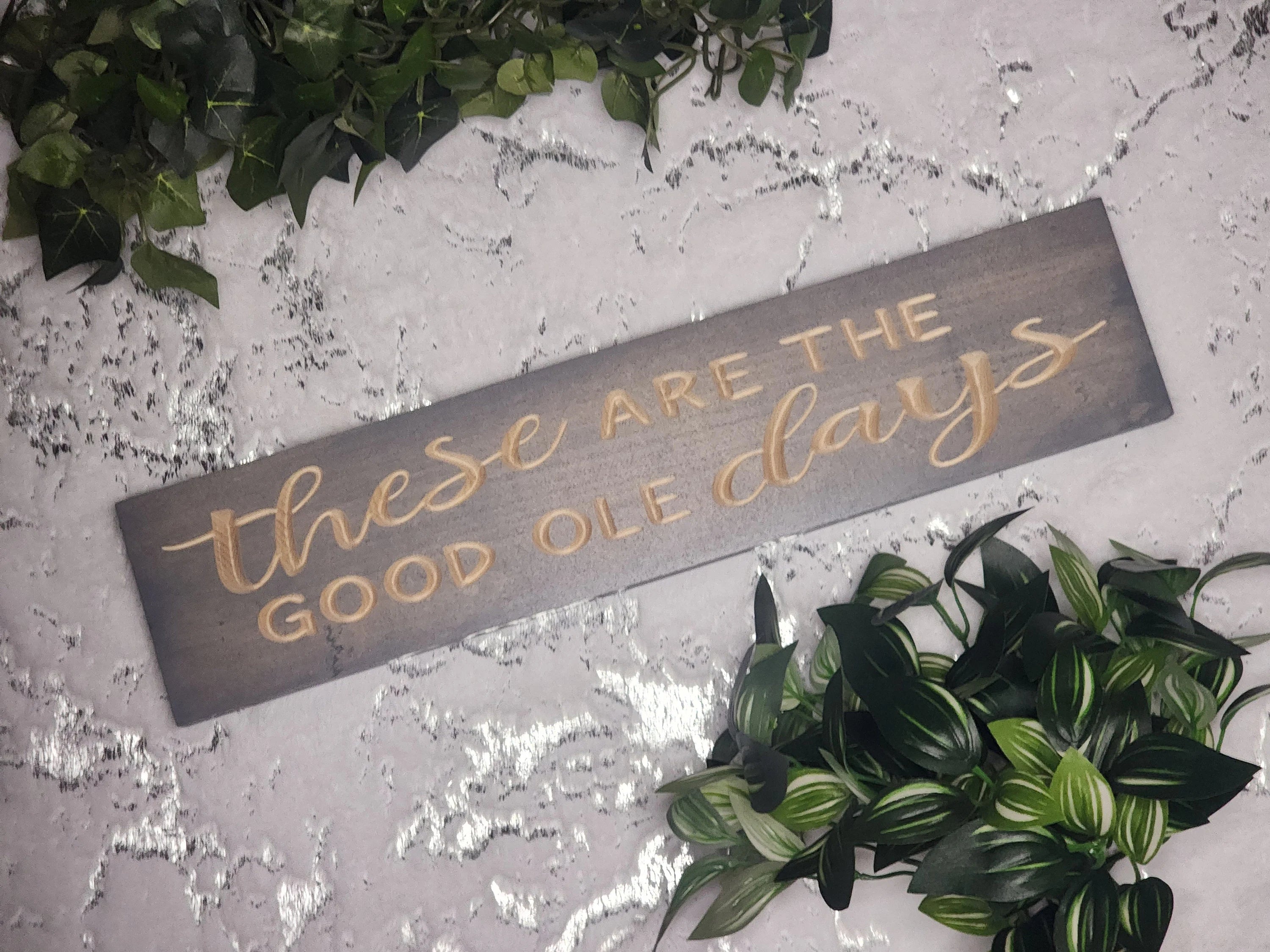 These Are the Good Ole Days wooden sign for nostalgic family wall decor