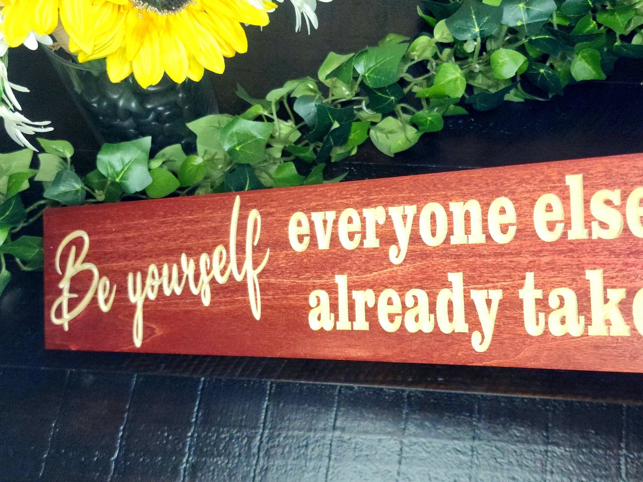 be yourself wood sign - inspirational wood sign - CNC-carved by Bluegrass Gifts