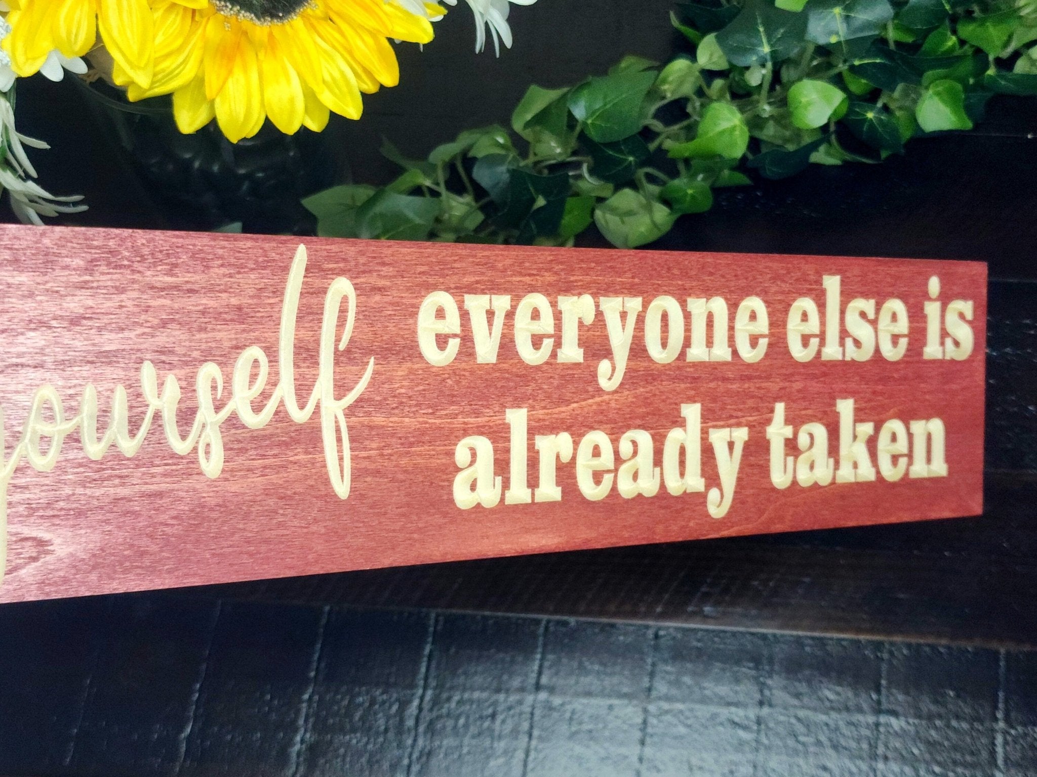 be yourself wood sign - inspirational wood sign - CNC-carved by Bluegrass Gifts