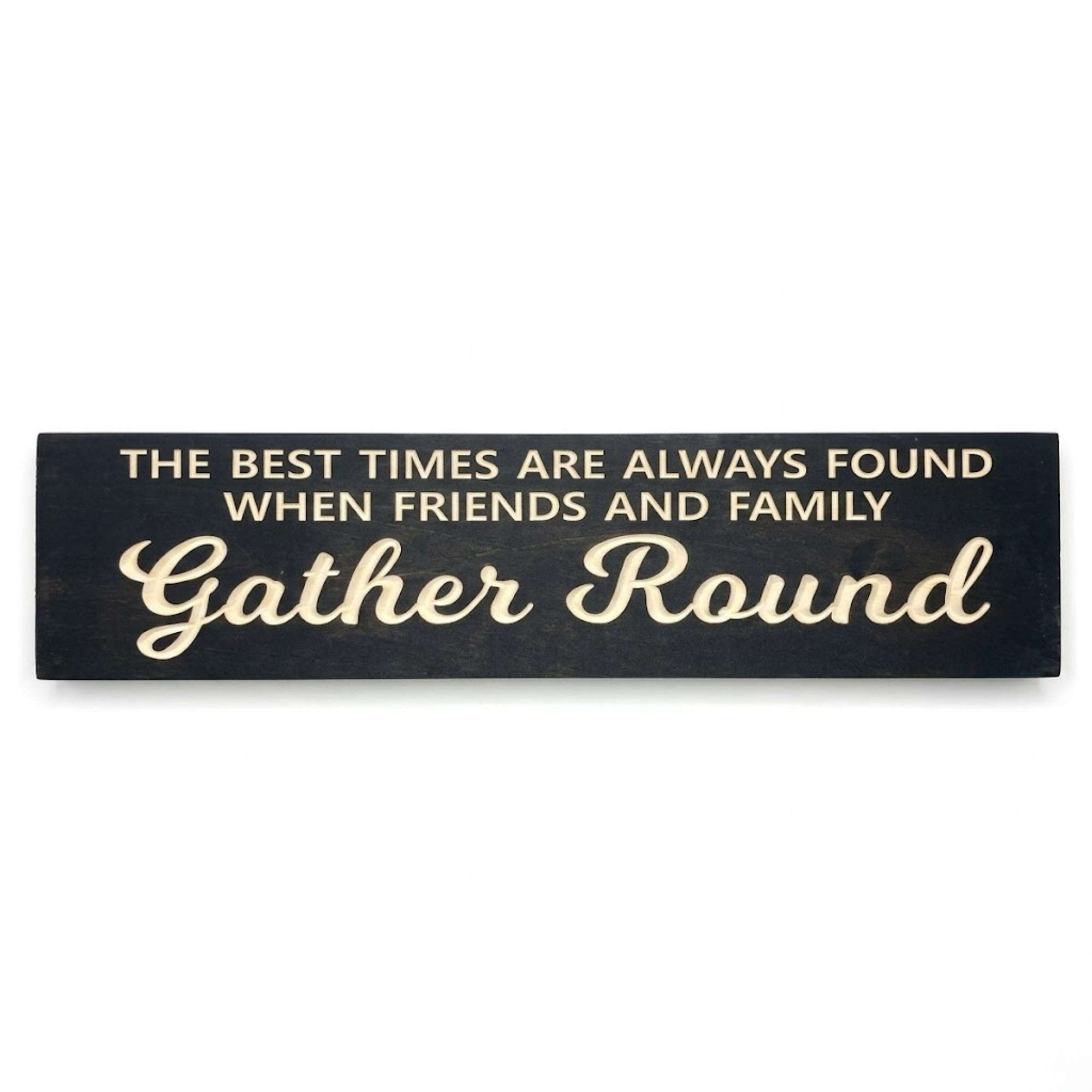 Front-facing shot of the "Gather Round" wooden hospitality sign showing deep relief CNC carving and natural wood grain.
