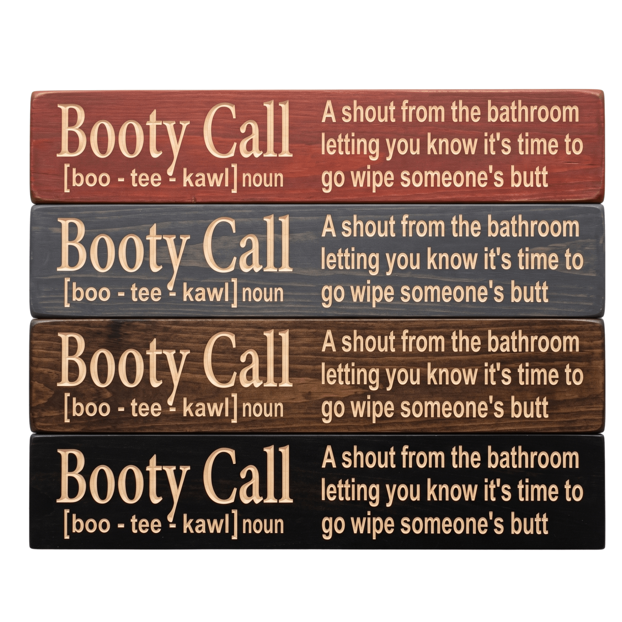 Four Booty Call CNC-carved bathroom signs stacked to show stain color options including Cabernet, Carbon Gray, Dark Walnut, and Ebony