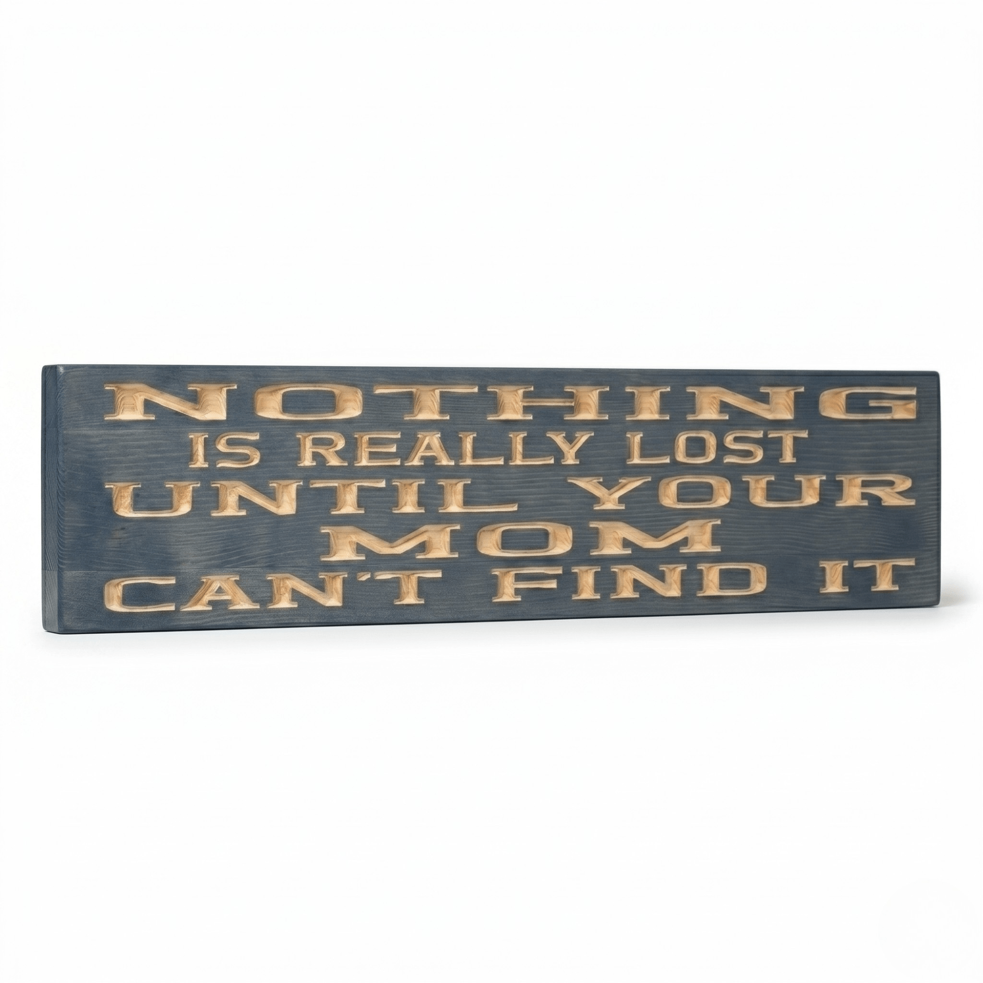 Side angle view of the funny mom wood sign showing deep CNC-carved letter dimension and solid wood thickness in a hand-applied blue stain finish.