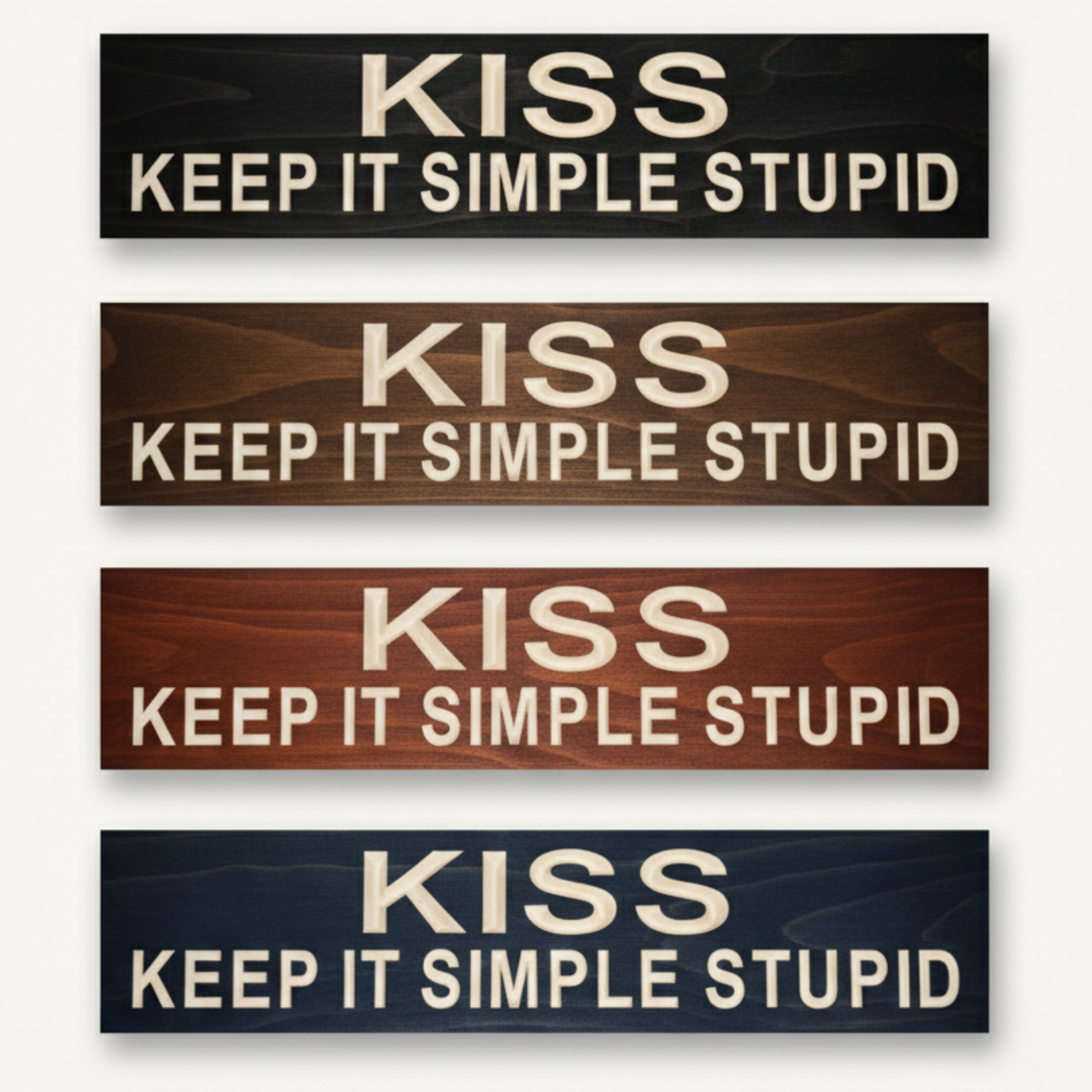 Four different wood finish options for the KISS Keep It Simple Stupid sign, including Black, Dark Walnut, Mahogany, and Navy Blue, demonstrating the customizable variety available from Bluegrass Gifts.