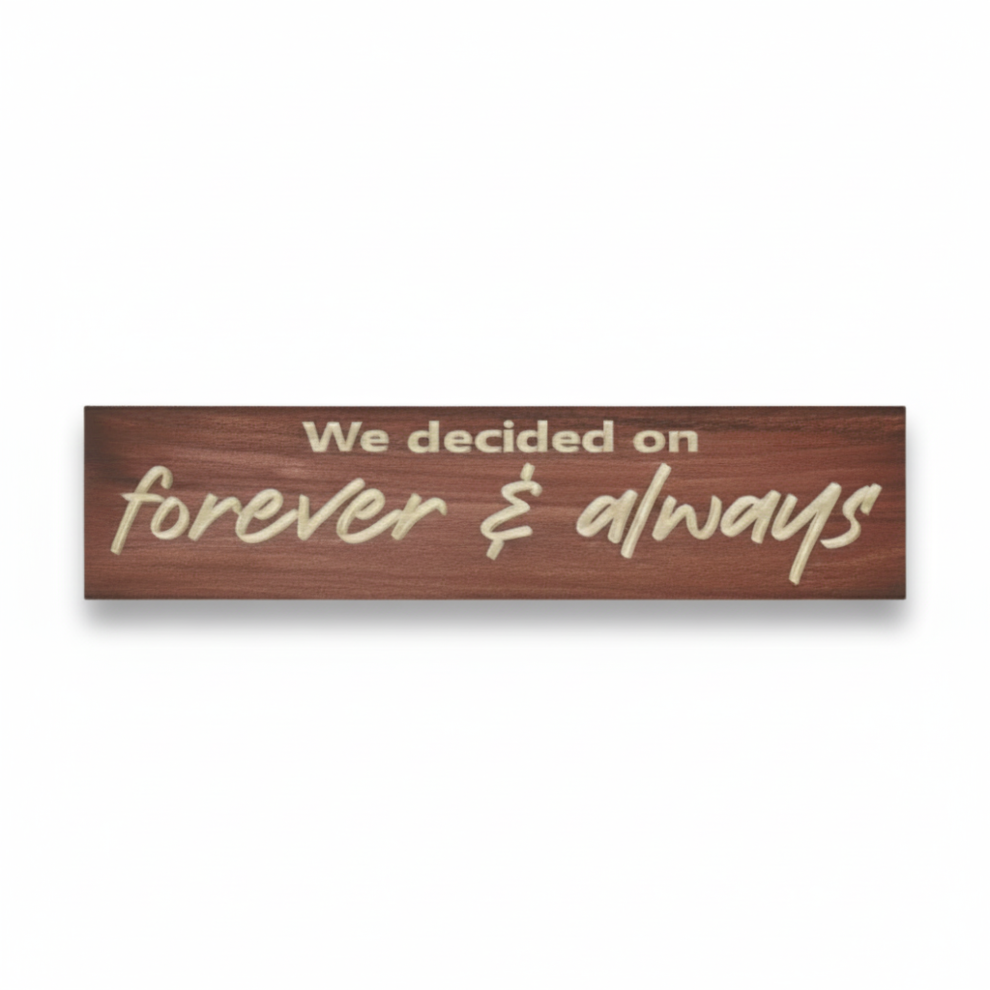 We Decided on Forever & Always” carved wood sign, handmade in Kentucky
