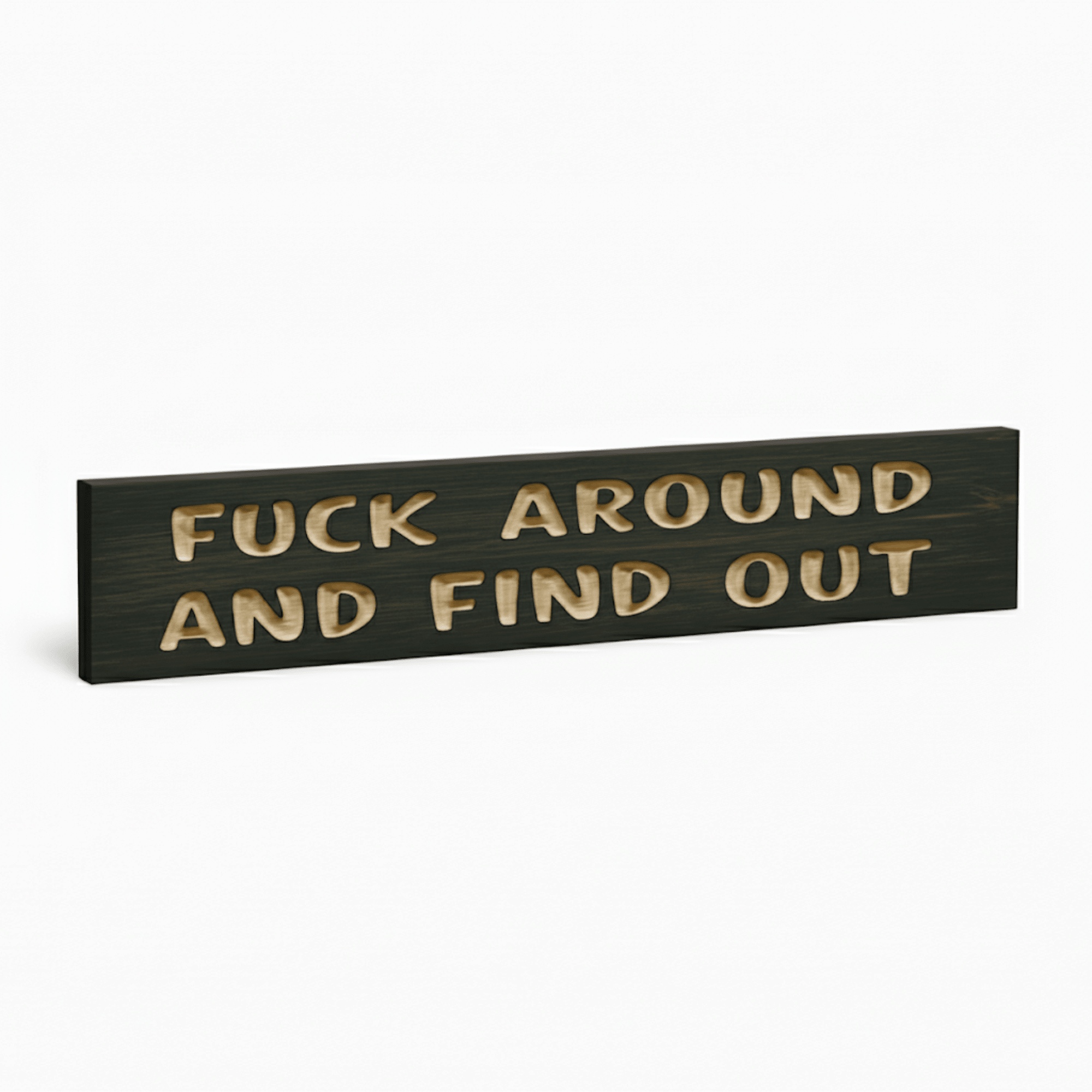 edgy-carved-wood-warning-sign-for-men - fuck around and find out sign wood sign by Bluegrass Gifts, handmade in Kentucky