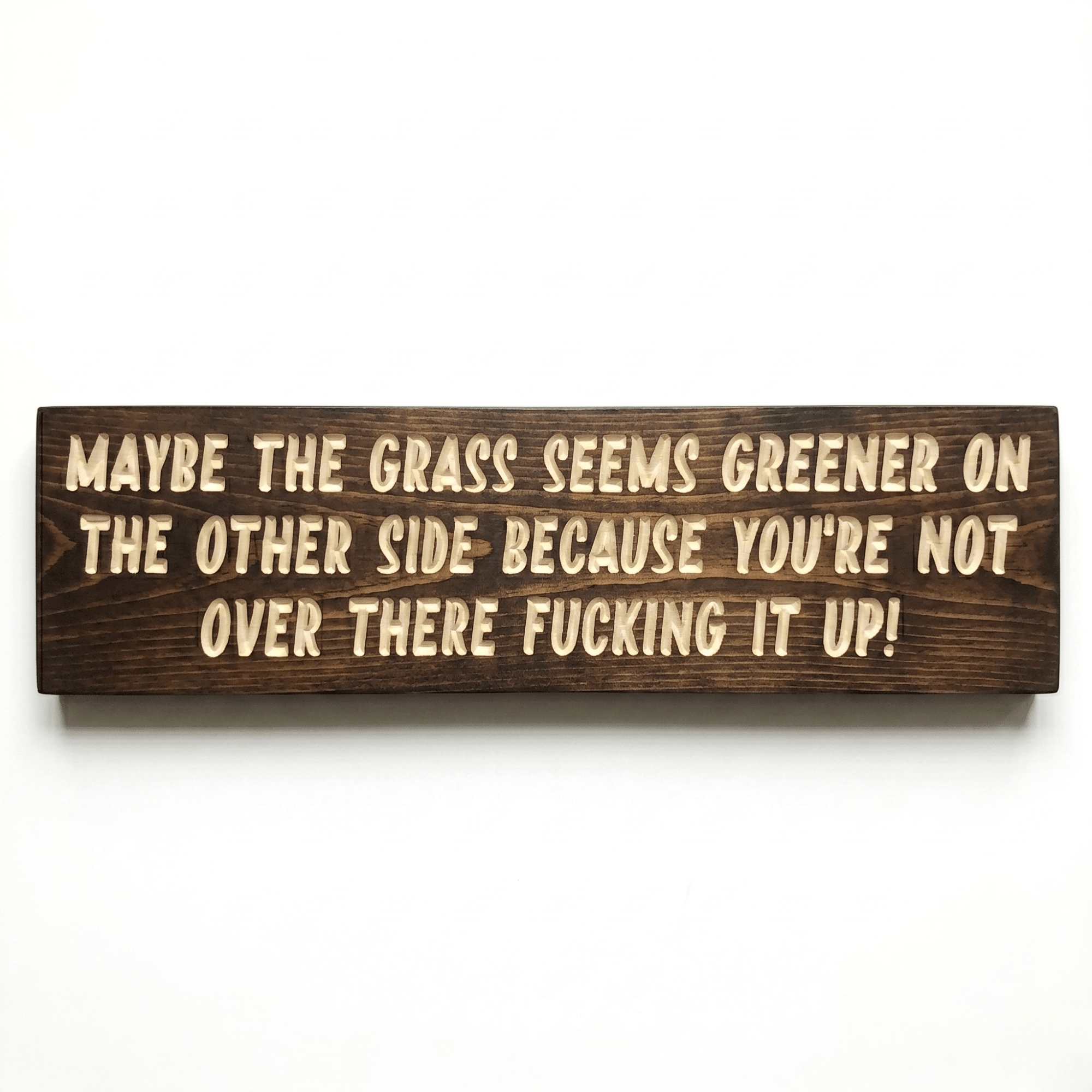 Grass Is Greener – Funny Sarcastic CNC-Carved Wood Wall Sign | Handmade in Kentucky