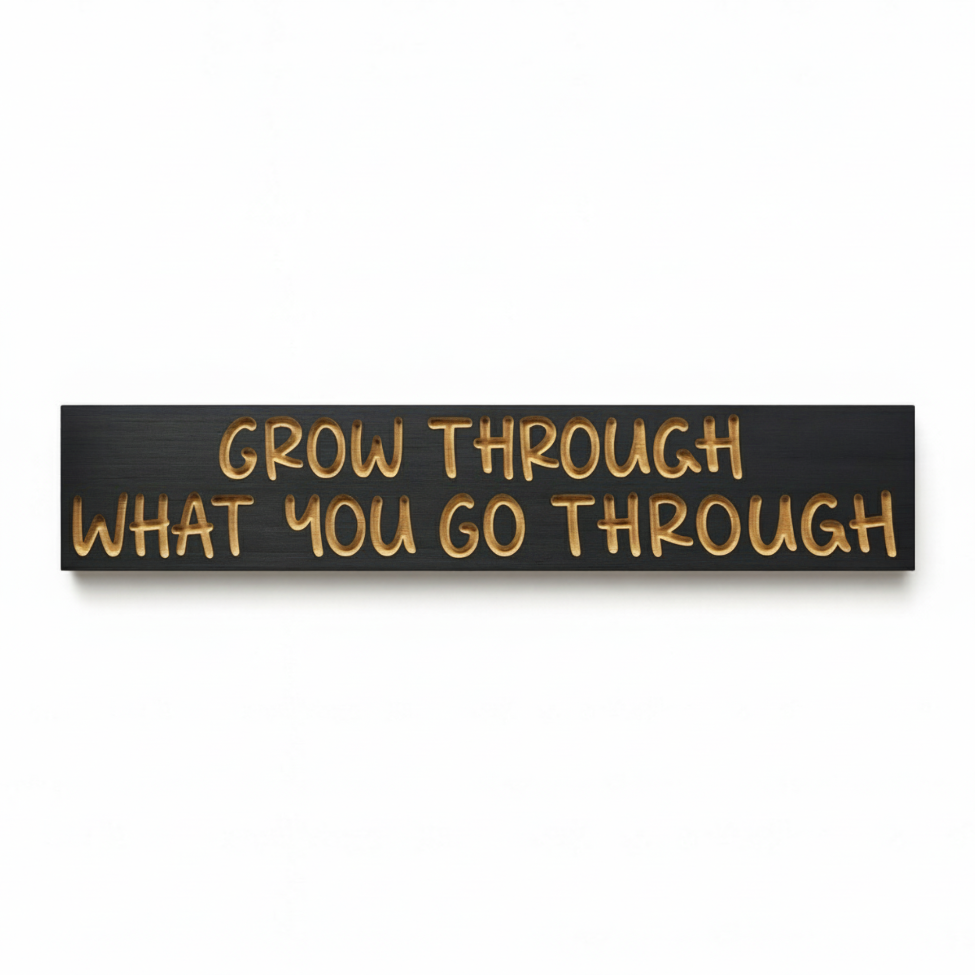 Front view of the carved solid wood “Grow Through What You Go Through” sign in black and gold, handmade in Kentucky.