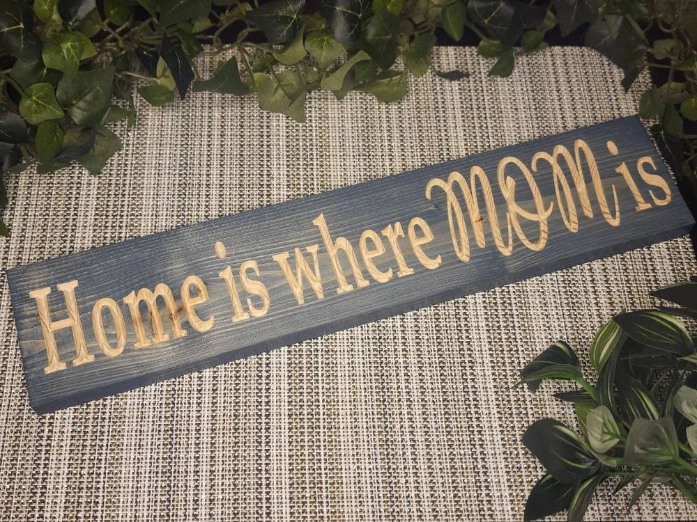 home is where mom is wood sign - mothers day gift sign - CNC-carved by Bluegrass Gifts