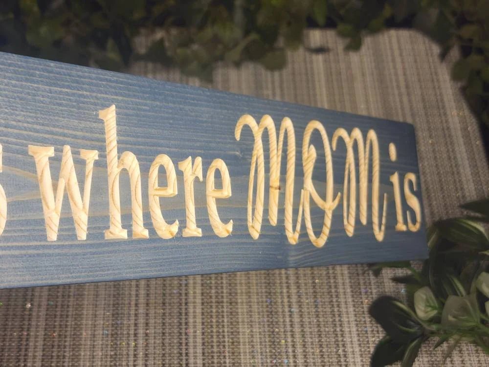 home is where mom is wood sign - mothers day gift sign - CNC-carved by Bluegrass Gifts