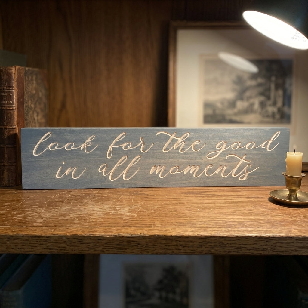 Inspirational Quote Wood Signs — Look for the Good | Carved