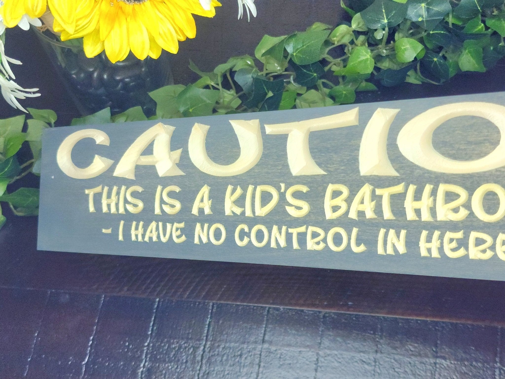 kids bathroom no control in here wood sign - funny bathroom sign - CNC-carved by Bluegrass Gifts