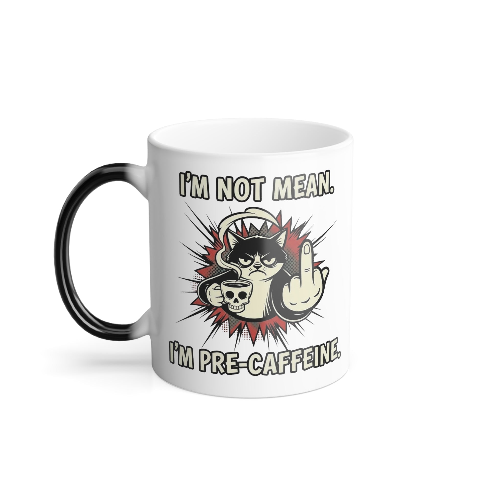 Left side view of the magic mug, showing the black handle and the fully revealed sarcastic "I'm Pre-Caffeine" graphic.