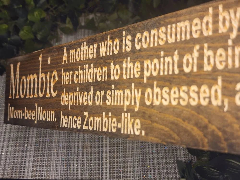 mombie wood sign - funny mom sign - CNC-carved by Bluegrass Gifts