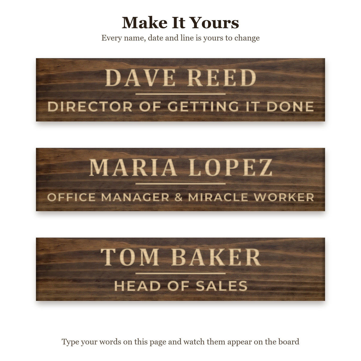 Dave Reed sign shown with three different sets of words on the same walnut board, to show every name, date and line can be changed