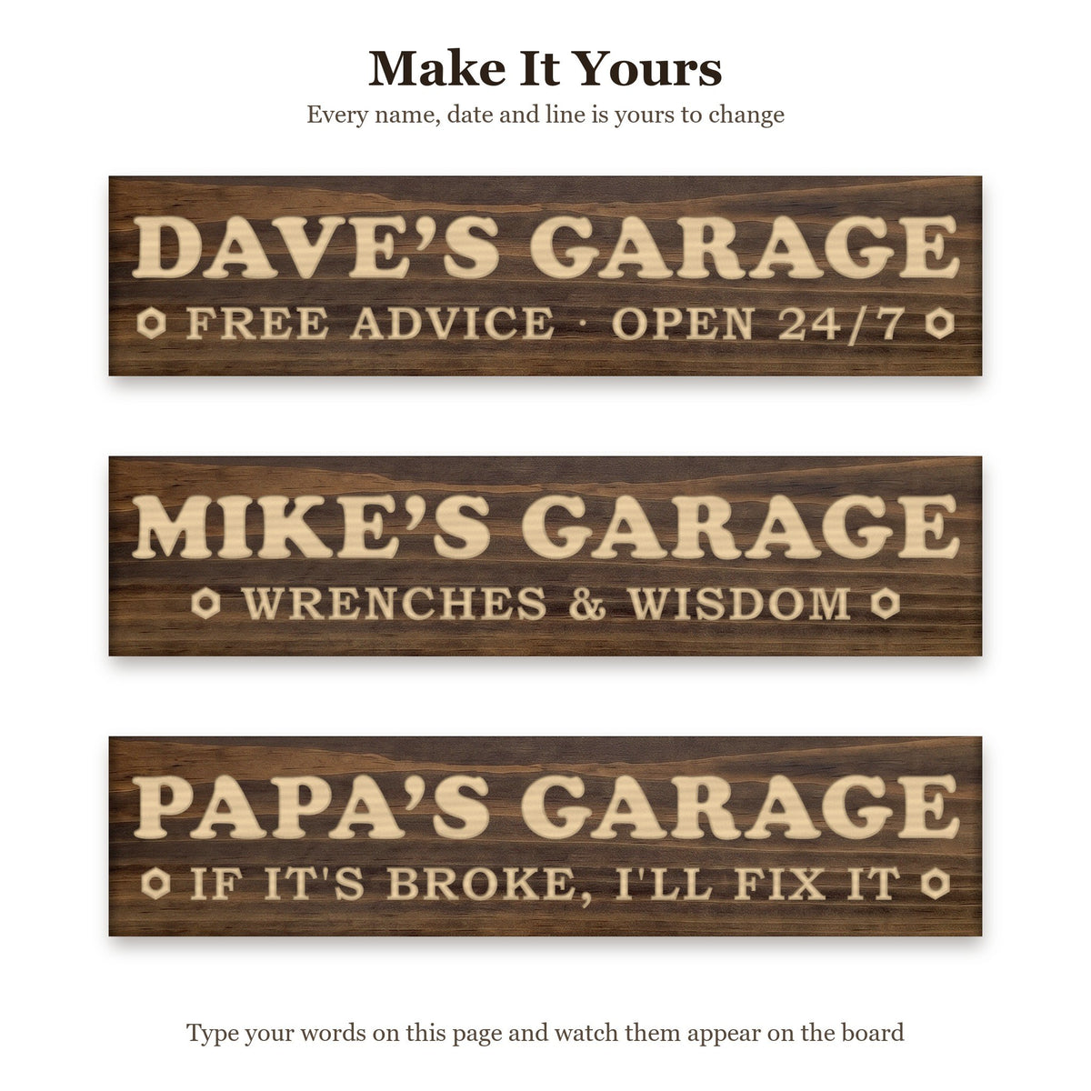 Dave's Garage sign shown with three different sets of words on the same walnut board, to show every name, date and line can be changed