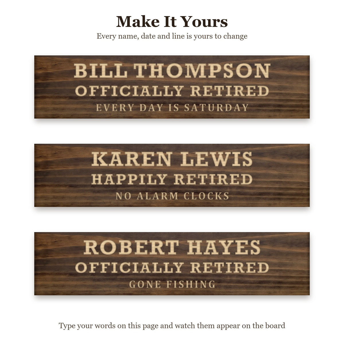 Bill Thompson sign shown with three different sets of words on the same walnut board, to show every name, date and line can be changed