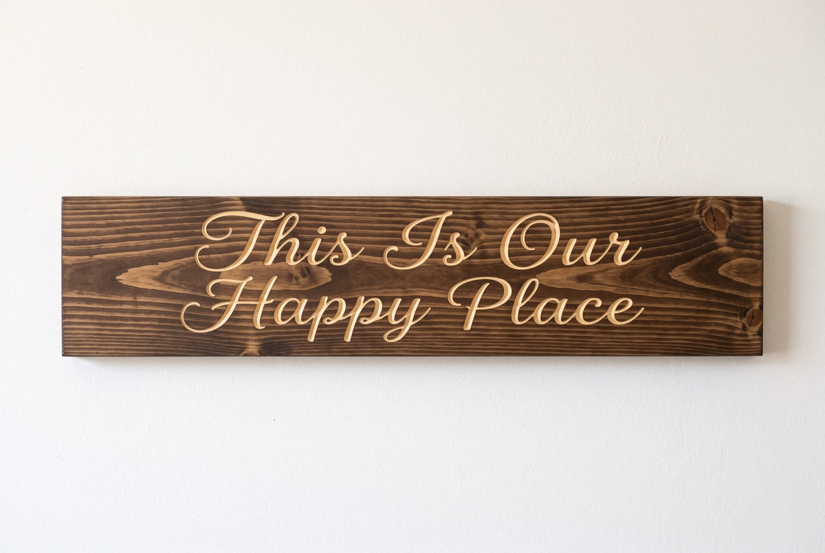 This Is Our Happy Place carved wood sign, straight on