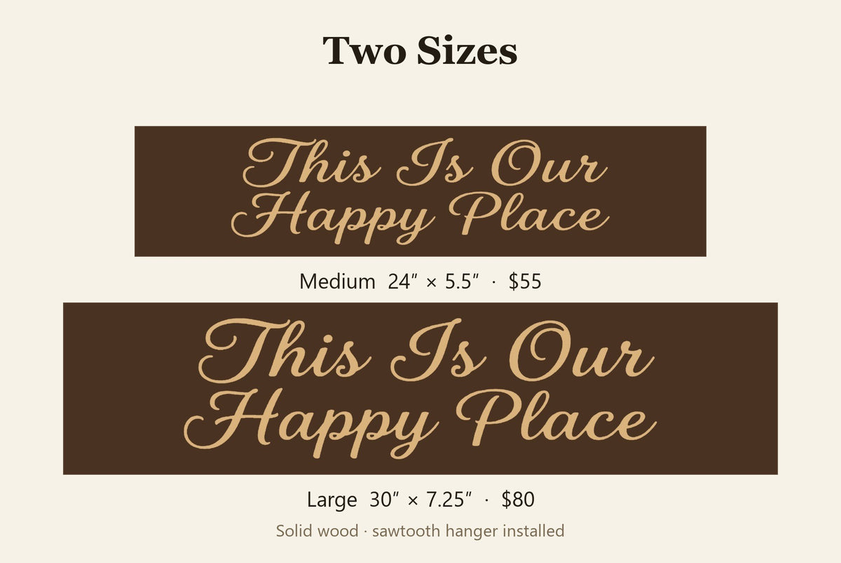 This Is Our Happy Place size guide, Medium 24 x 5.5 inch and Large 30 x 7.25 inch