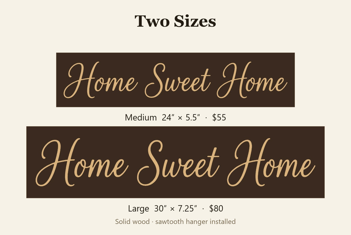 Home Sweet Home size guide, Medium 24 x 5.5 inch and Large 30 x 7.25 inch