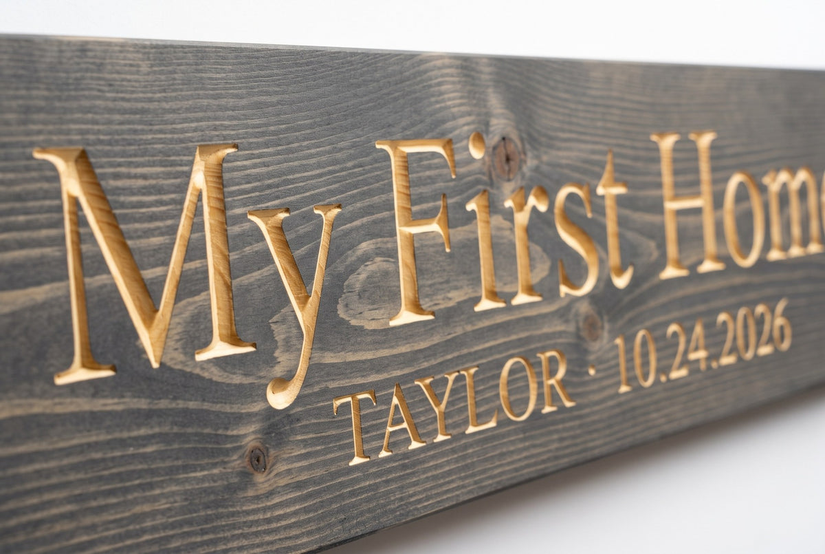 Personalized My First Home sign carved lettering close-up