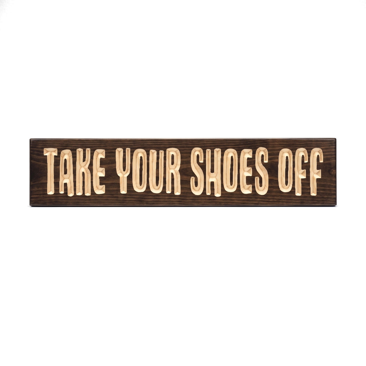 Take Your Shoes Off sign carved into solid wood in a Dark Walnut stain, straight on, on a white background