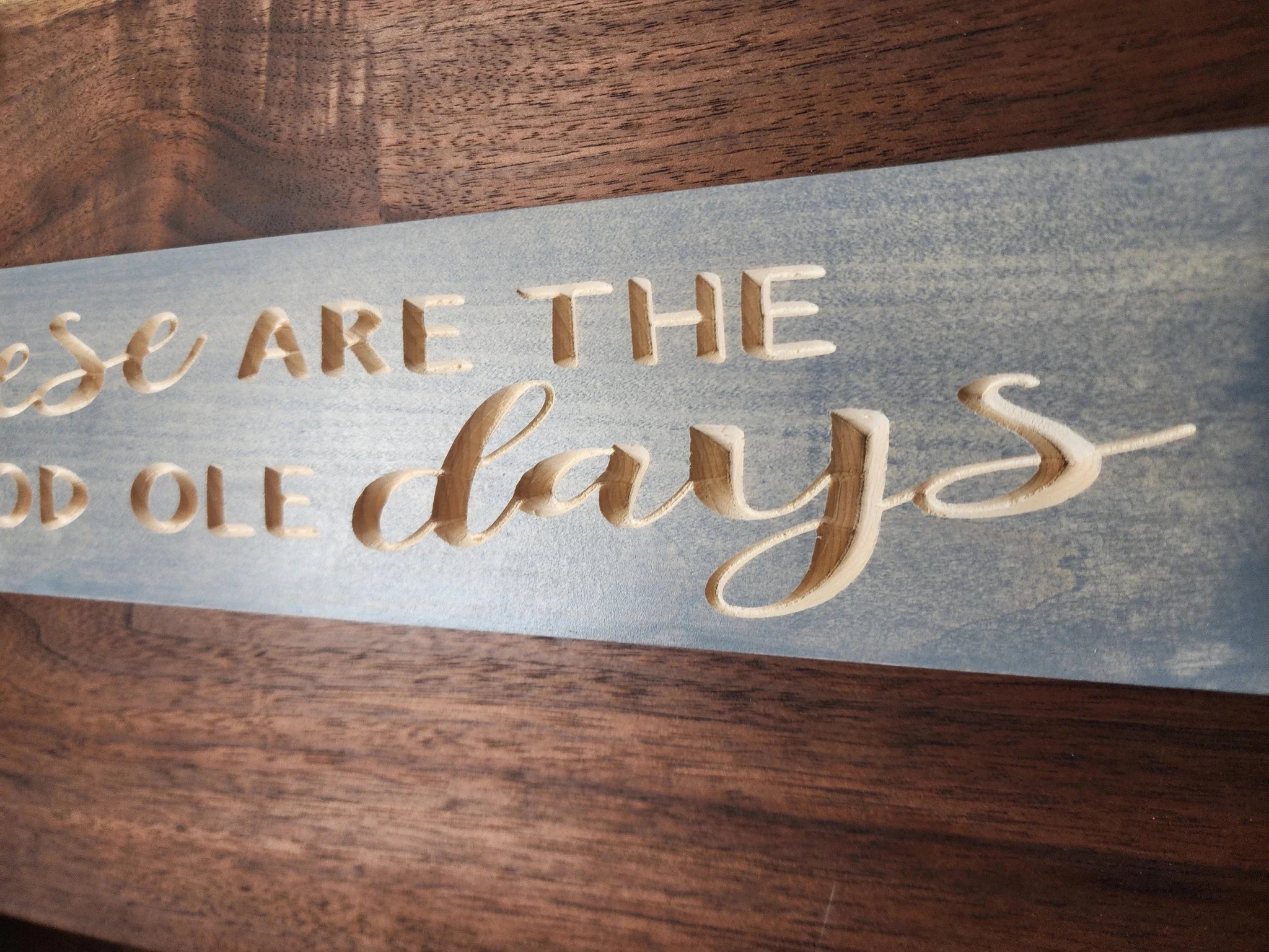 these are the good ole days wood sign - farmhouse wood sign - CNC-carved by Bluegrass Gifts