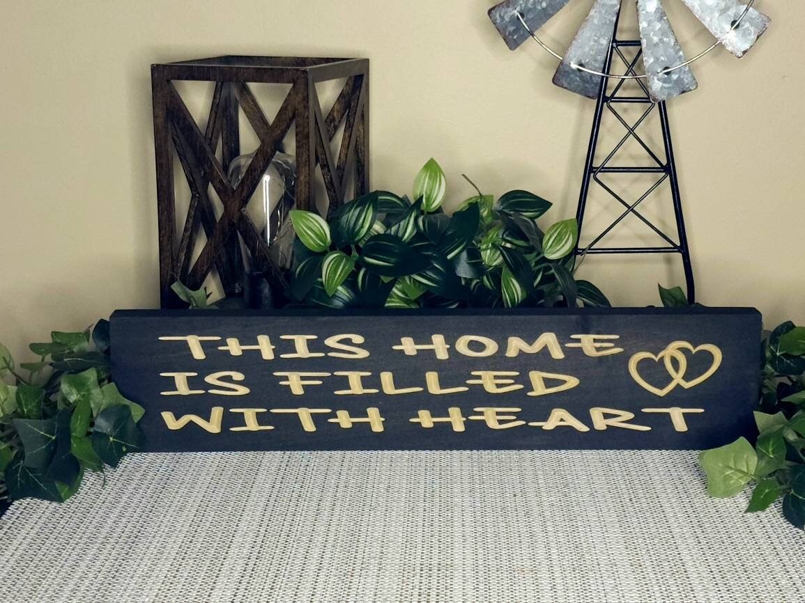 this home is filled with heart wood sign - farmhouse wall art - CNC-carved by Bluegrass Gifts