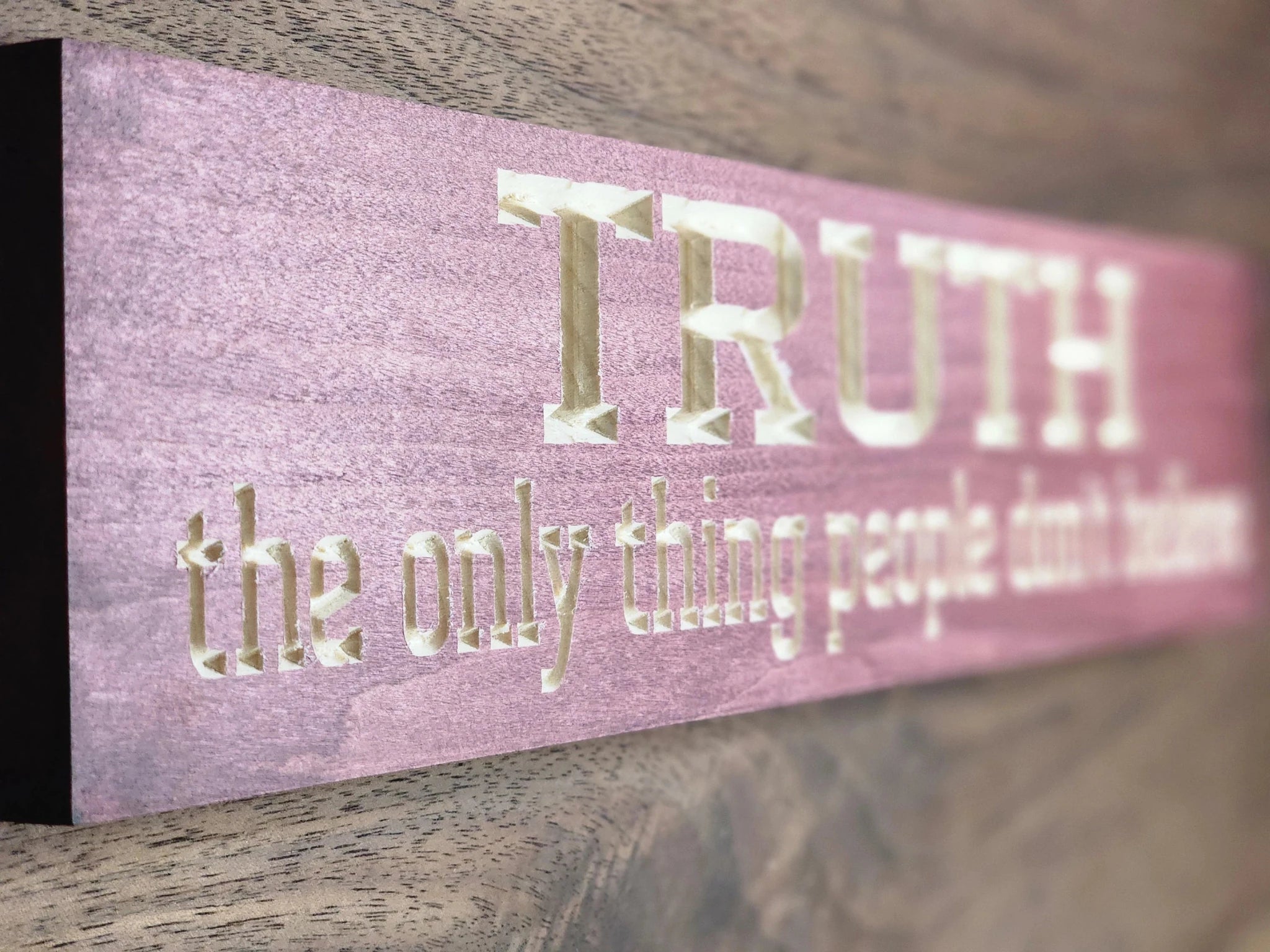 truth only thing people don't believe sign - funny wall art - CNC-carved by Bluegrass Gifts