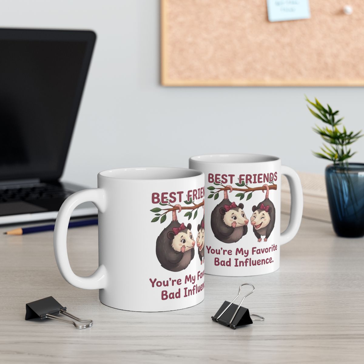 Best Friend Mug — "You're My Favorite Bad Influence" Possum Friendship Gift Mug