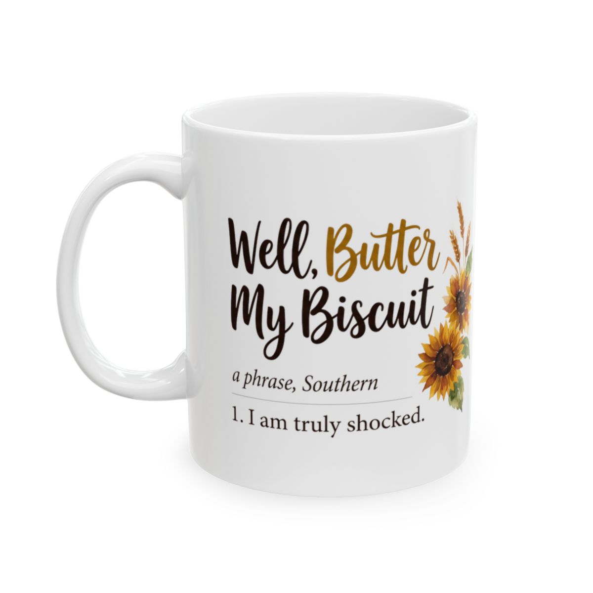 Funny Mugs for Women — "Well, Butter My Biscuit" Southern Definition Mug