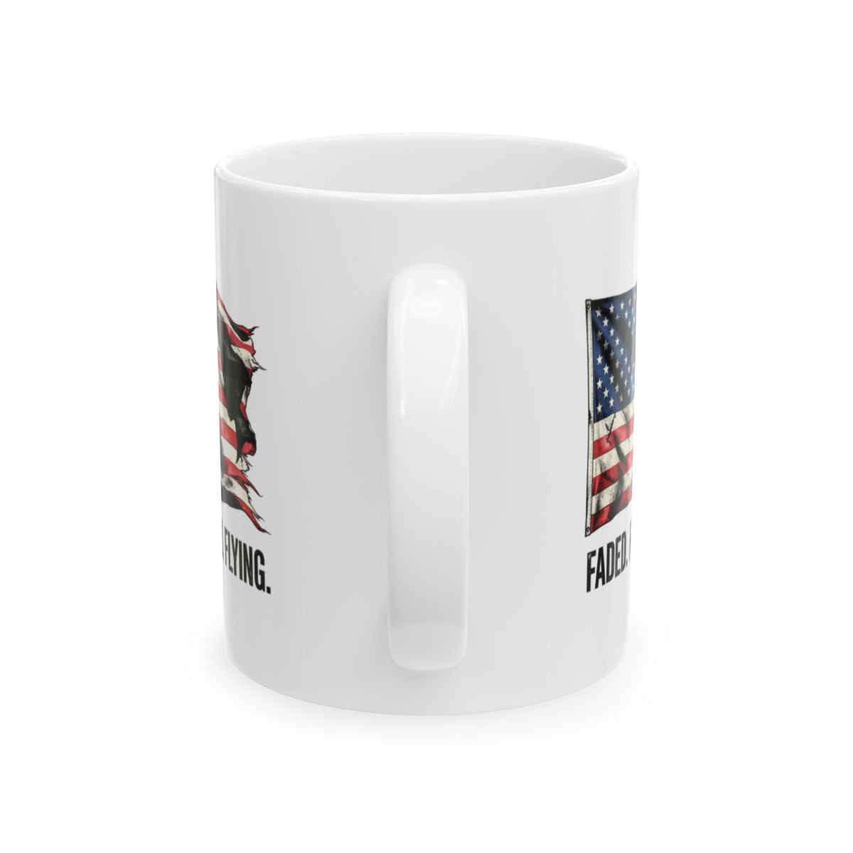 American Flag Mug — "Faded. Frayed. Flying." Weathered Flag Mug