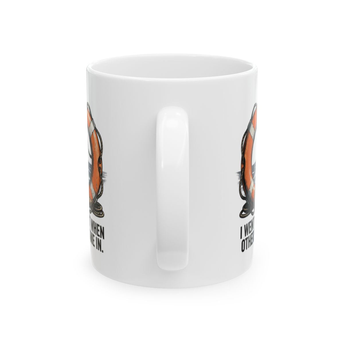 Coast Guard Mug — "I Went Out When Others Came In" Ring Buoy Mug