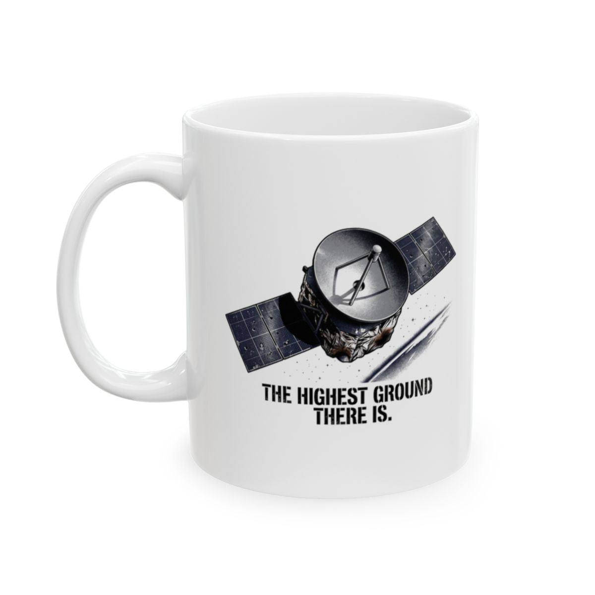 Space Force Mug — "The Highest Ground There Is" Satellite Mug