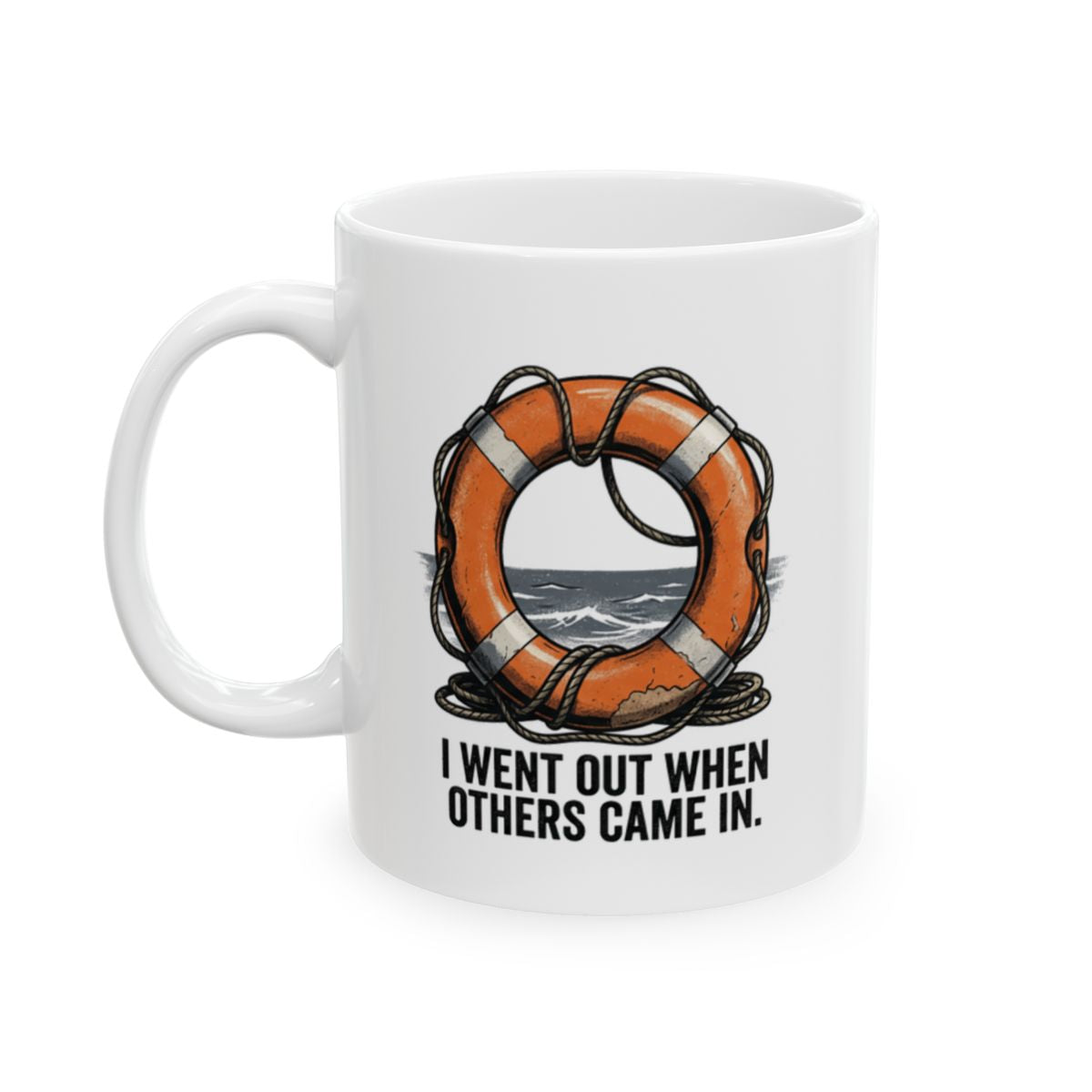 Coast Guard Mug — "I Went Out When Others Came In" Ring Buoy Mug
