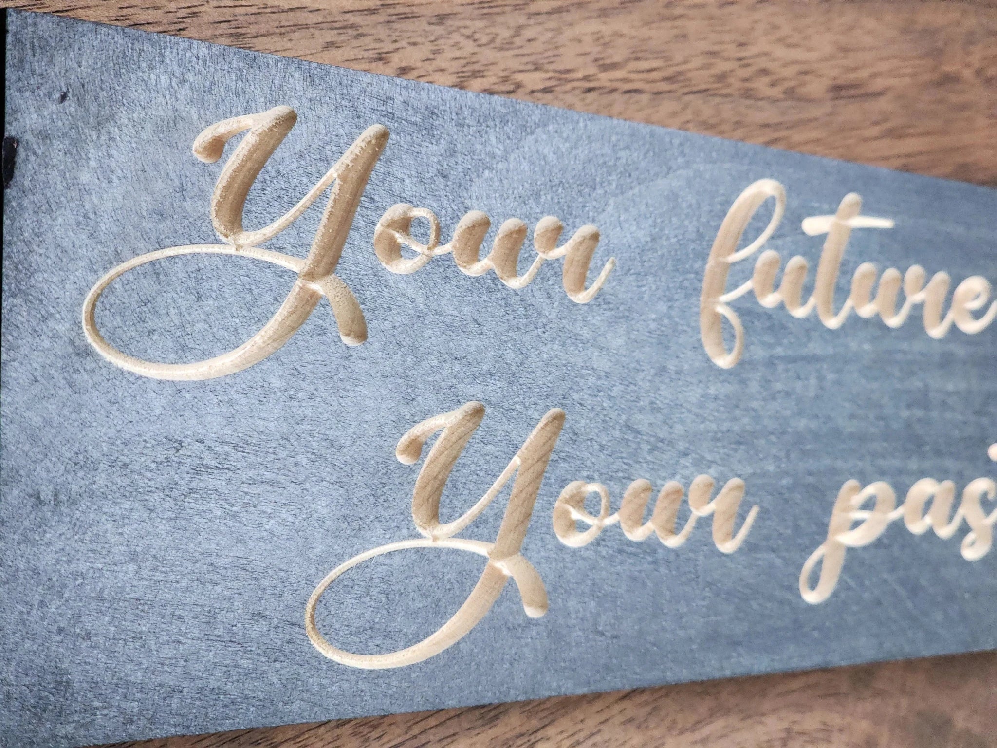 your future needs you wood sign - motivational wall art - CNC-carved by Bluegrass Gifts