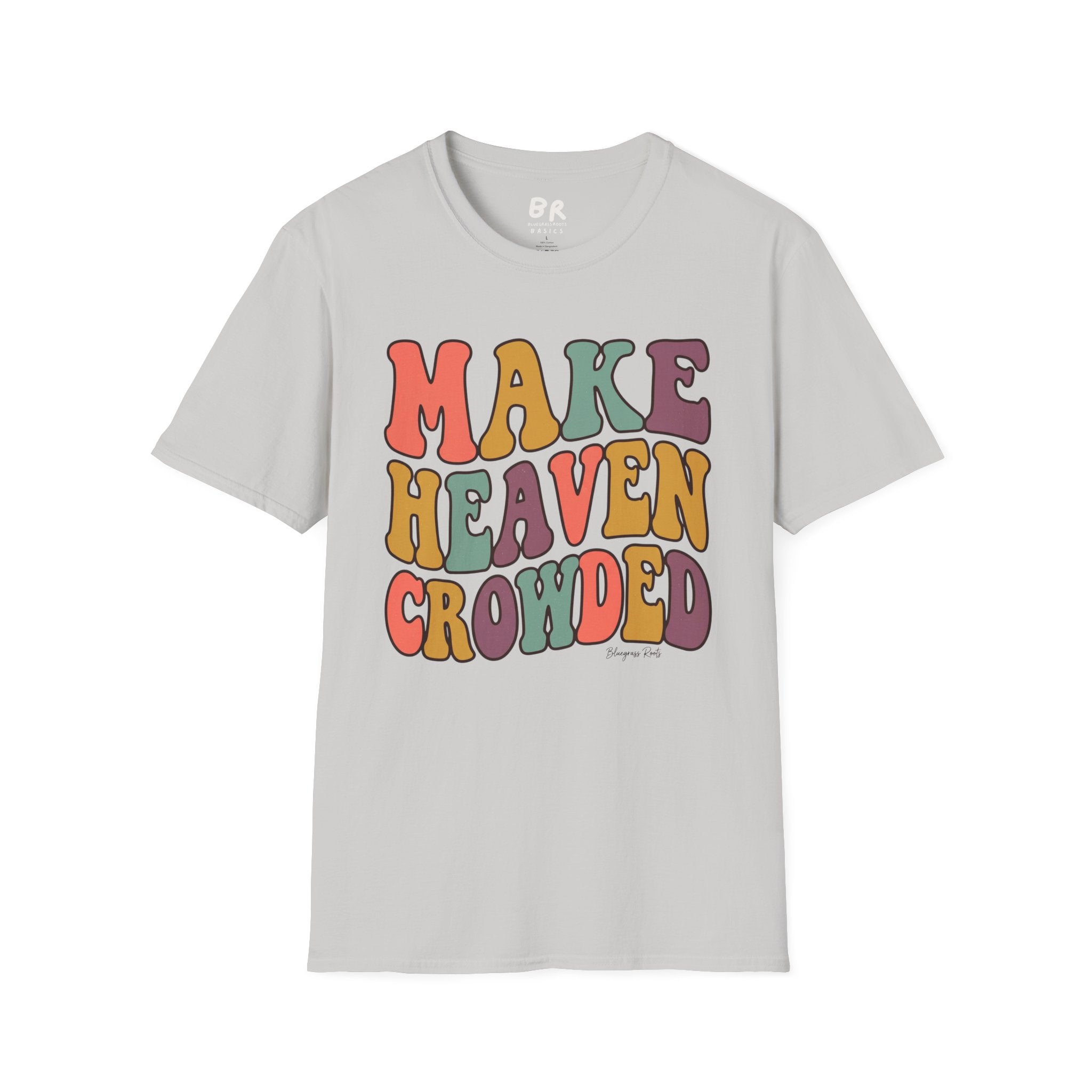 Make Heaven Crowded groovy shirt