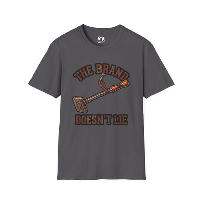 Ranch Shirt — "The Brand Doesn't Lie" Cattle Branding Iron Tee
