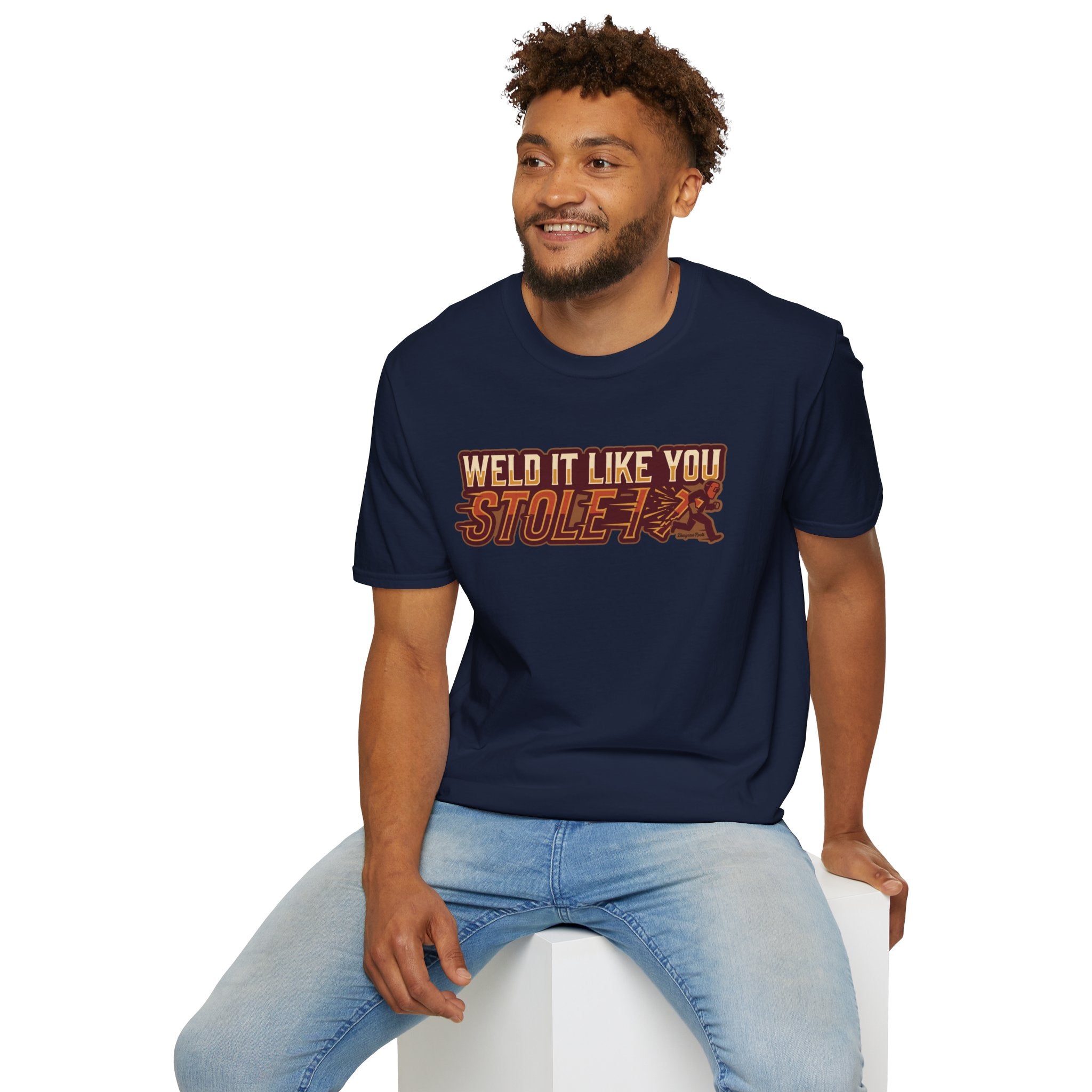 Weld It Like You Stole It welder shirt, Weld It Like You Stole It funny welding design