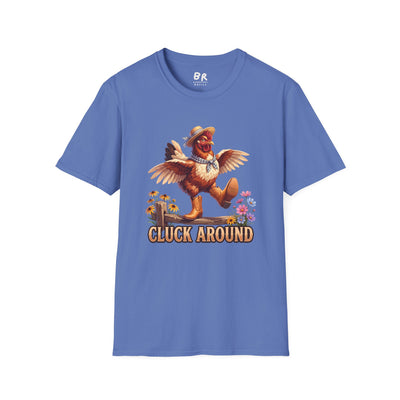 Cluck Around funny chicken shirt