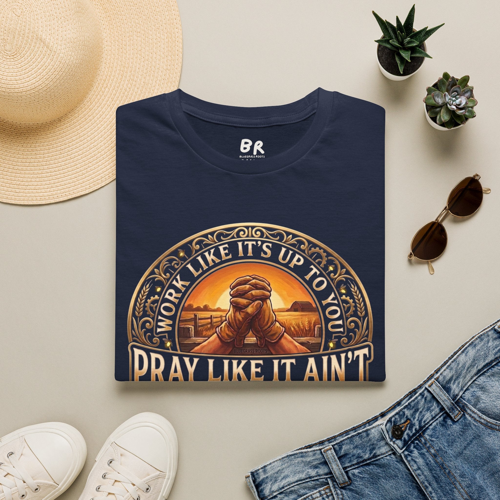 Work Like It's Up to You jesus shirt, Work Like It's Up to You, Pray Like It Ain't praying hands design