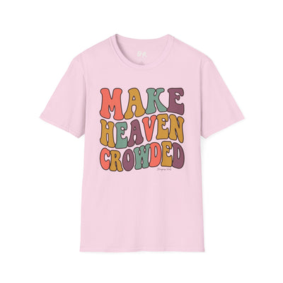 Make Heaven Crowded groovy shirt