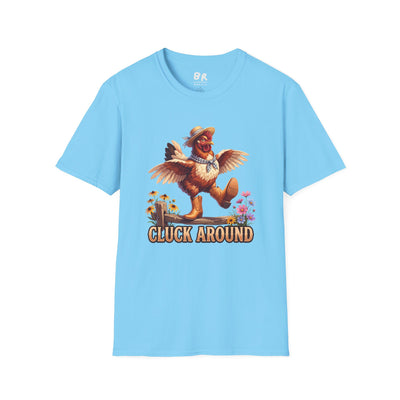 Cluck Around funny chicken shirt